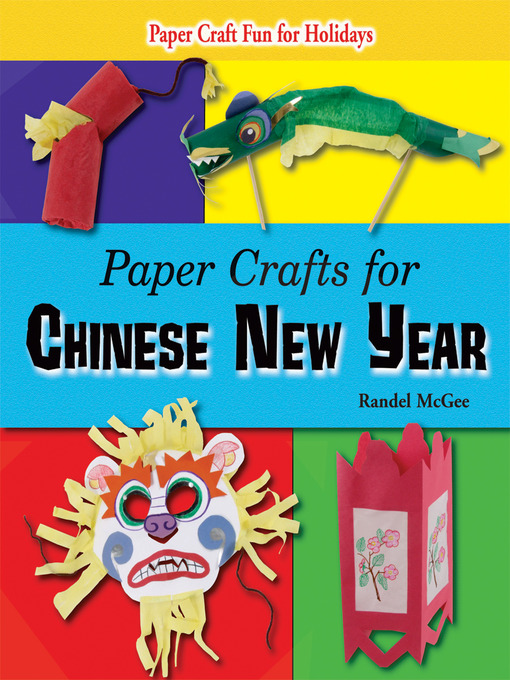 Title details for Paper Crafts for Chinese New Year by Randel McGee - Available